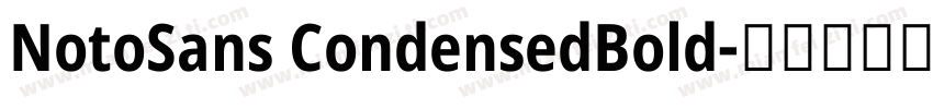 NotoSans CondensedBold字体转换
